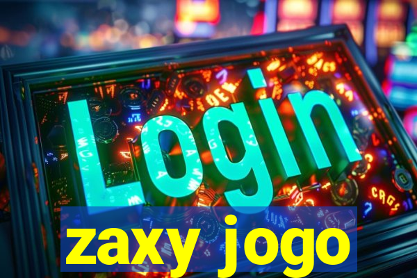 zaxy jogo